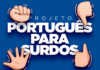 Projeto Português para Surdos segue com inscrições abertas no CLM