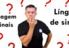Linguagem de sinais – Porque não é correto usar essa expressão para se referir à Libras