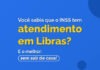 INSS oferece atendimento em Libras para pessoas surdas